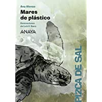 Mares de plástico (LITERATURA INFANTIL (6-11 años) - Pizca de Sal)